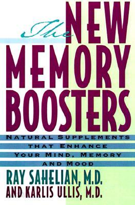 Mind Boosters: A Guide to Natural Supplements That Enhance Your Mind, Memory, and Mood