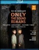 Philippe Jaroussky / Andre de Ridder 카이야 사리아호: 소리만 남아 (Kaija Saariaho: Only the Sound Remains)