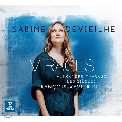 Sabine Devieilhe 미라주 - 프랑스 오페라 아리아와 가곡 (Mirages - Opera Arias & Songs)