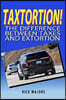 Taxtortion: The Difference Between Taxes and Extortion