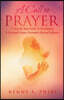 A Call to Prayer: A Step By Step Guide To Developing A Personal Prayer Devotion (Second Edition)
