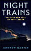 Night Trains: The Rise and Fall of the Sleeper