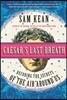 Caesar's Last Breath: And Other True Tales of History, Science, and the Sextillions of Molecules in the Air Around Us