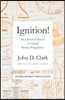 Ignition!: An Informal History of Liquid Rocket Propellants