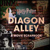 Harry Potter: Diagon Alley: A Movie Scrapbook