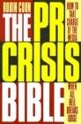 The PR Crisis Bible: How to Take Charge of the Media When All Hell Breaks Loose