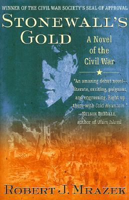 Stonewall&#39;s Gold: A Novel of the Civil War