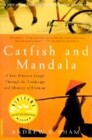 Catfish and Mandala: A Two-Wheeled Voyage Through the Landscape and Memory of Vietnam