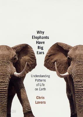 Why Elephants Have Big Ears: Understanding Patterns of Life on Earth