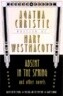 Absent in the Spring and Other Novels: Absent in the Spring; Giant's Bread; The Rose and the Yew Tree