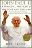 John Paul II: A Personal Portrait of the Pope and the Man