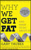 Why We Get Fat