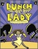 Lunch Lady and the Mutant Mathletes