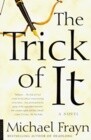 The Trick of It