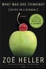What Was She Thinking?: Notes on a Scandal: A Novel
