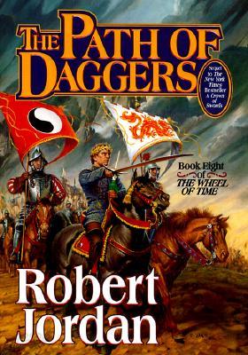 The Path of Daggers: Book Eight of &#39;The Wheel of Time&#39;