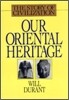 The Story of Civilization : Our Oriental Heritage