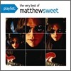 Matthew Sweet - Playlist: The Very Best Of Matthew Sweet