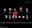 Flanders Recorder Quartet 5 - 리코더 앙상블로 듣는 다양한 음악 (5 [five] - Recorder Consort Music)