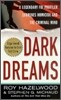 Dark Dreams: A Legendary FBI Profiler Examines Homicide and the Criminal Mind