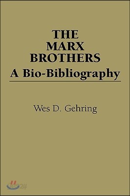 The Marx Brothers: A Bio-Bibliography