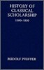 History of Classical Scholarship from 1300 to 1850