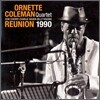 Ornette Coleman Quartet - Reunion 1990