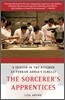 The Sorcerer's Apprentices: A Season in the Kitchen at Ferran Adrià's Elbulli