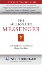 The Millionaire Messenger: Make a Difference and a Fortune Sharing Your Advice