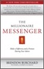 The Millionaire Messenger: Make a Difference and a Fortune Sharing Your Advice