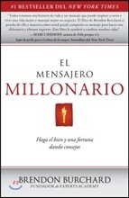 El Mensajero Millonario: Haga El Bien y Una Fortuna Dando Consejos = The Messenger Millionaire