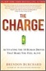 The Charge: Activating the 10 Human Drives That Make You Feel Alive