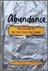 Abundance : The Future Is Better Than You Think