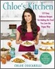 Chloe's Kitchen: 125 Easy, Delicious Recipes for Making the Food You Love the Vegan Way