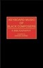 Keyboard Music of Black Composers