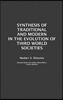 Synthesis of Traditional and Modern in the Evolution of Third World Societies