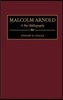 Malcolm Arnold: A Bio-Bibliography