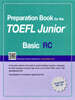 Preparation Book for the TOEFL Junior Test Focus on Question Types RC (Basic)