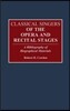 Classical Singers of the Opera and Recital Stages: A Bibliography of Biographical Materials