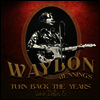 Waylon Jennings - Turn Back The Years - Live In Dallas 75 (LP)