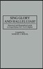 Sing Glory and Hallelujah!: Historical and Biographical Guide to Gospel Hymns Nos. 1 to 6 Complete
