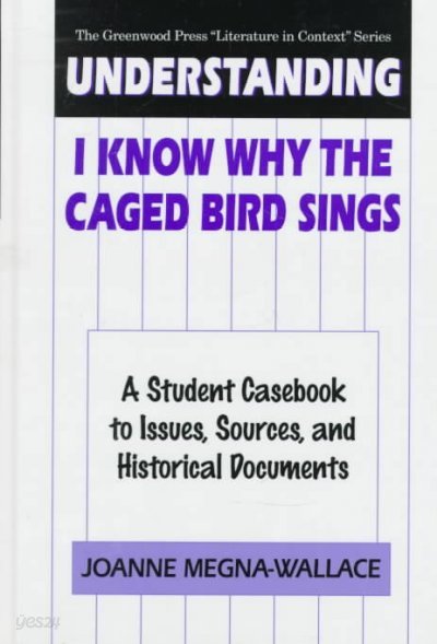 Understanding I Know Why the Caged Bird Sings