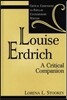 Louise Erdrich: A Critical Companion