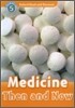 Read and Discover 5: Medicine Then And Now
