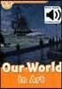 Oxford Read and Discover 5 : Our World In Art (with MP3)