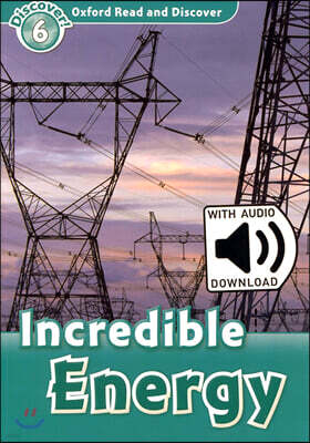 Read and Discover 6: Incredible Energy (with MP3)
