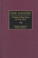 One Handed: A Guide to Piano Music for One Hand