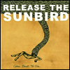 Release The Sunbird - Come Back To Us (LP)