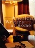 American Writers At Home