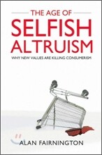 The Age of Selfish Altruism